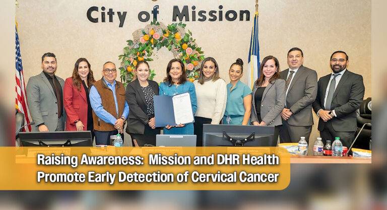 Mission Proclaims January as Cervical Cancer Awareness Month in Partnership with DHR Health