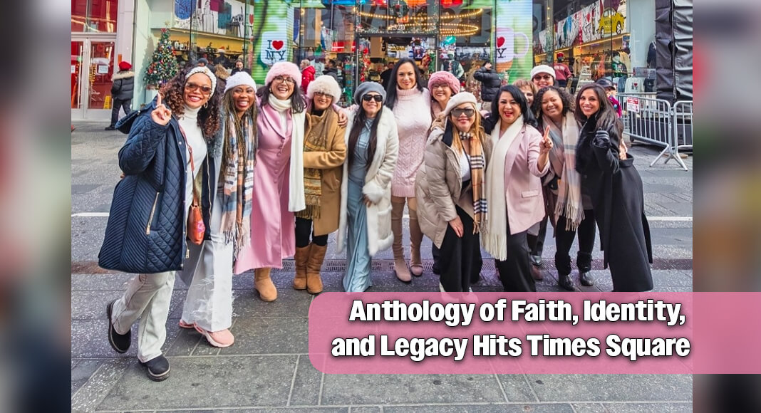 Si Diosito Quiere, Mija (God Willing, Daughter) — a groundbreaking anthology curated by award-winning author Eliza M. Garza — recently transformed Times Square into a public declaration of faith, identity, and legacy. Pictured left to right are: Christina Harris Limon, Dr. Esther Akindayomi-Jackson, Eliza M. Garza, Leticia Contreras, Dr. Esmeralda Adame, Cynthia Hernandez, M. Ed., Magdalena Aguinaga, Erica Hernandez Castillo, Marie Salazar Garcia, Carmen Sauceda, Naomi Perales, Geraldine Valdez, and Marcella Solano. Courtesy image