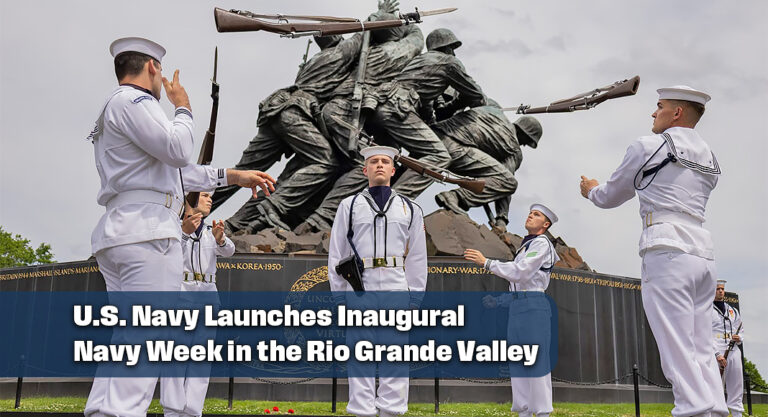 Navy Week Sets Sail for First-Ever Visit to The RGV, January 24th-31st