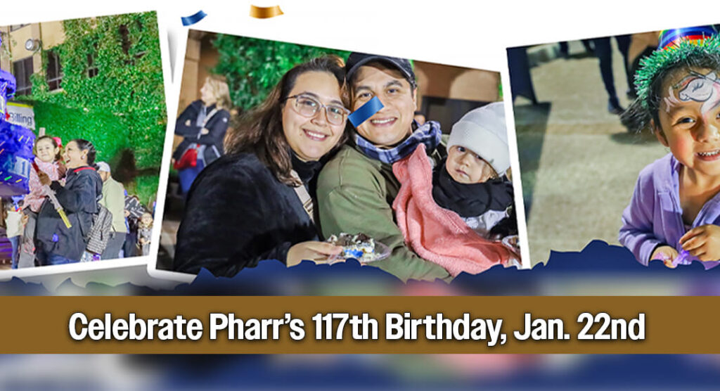 The celebration will take place January 22, 2026, from 6:00 PM to 8:00 PM in Downtown Pharr. Courtesy image