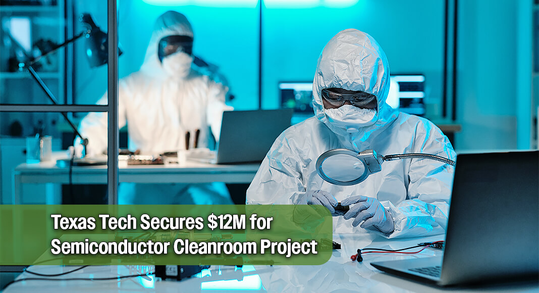 Governor Greg Abbott announced that a Texas Semiconductor Innovation Fund (TSIF) grant of $12 million has been extended to Texas Tech University for a nanotechnology laboratory cleanroom facility at the Semiconductor Nanofabrication Center in Lubbock. Image for illustration purposes