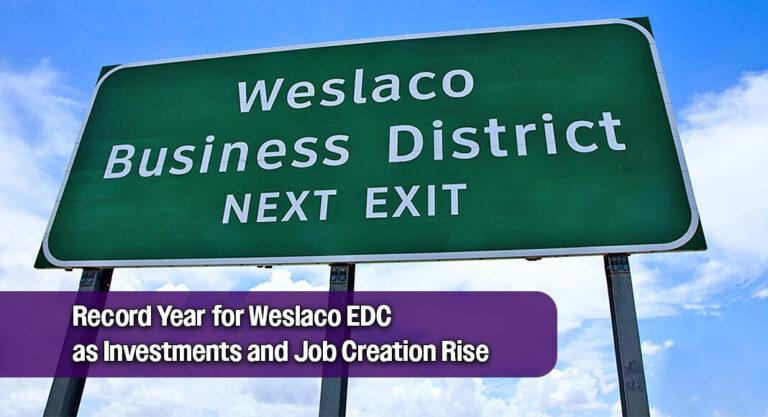 Weslaco EDC Marks a Year of Economic Progress