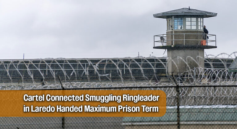 Laredo Man Gets 11‑Year Sentence in Cartel‑Connected Human Smuggling Conspiracy