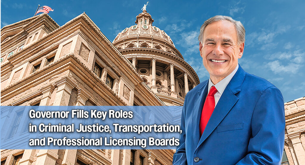 Governor Fills Key Roles in Criminal Justice, Transportation, and Professional Licensing Boards
