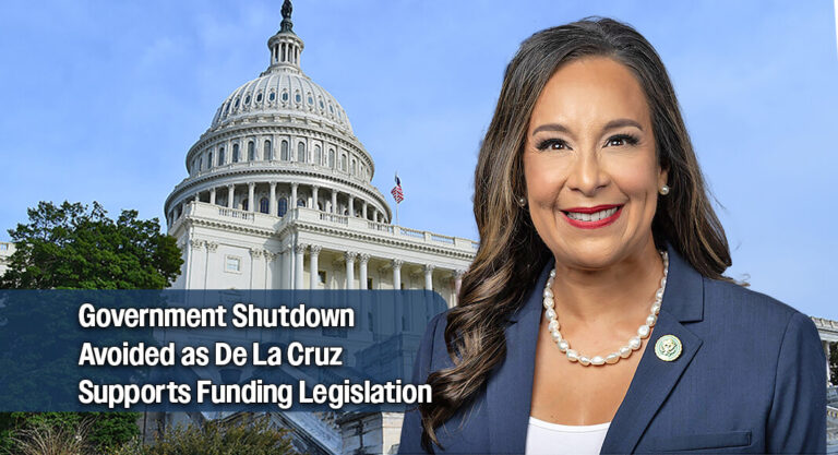 De La Cruz Votes to Avert Shutdown, Advance Funding Package for South Texas