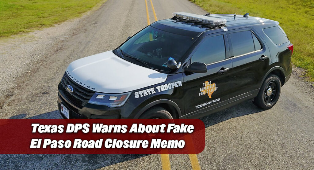 Texas DPS Warns of Fake El Paso Road Closure Memo
