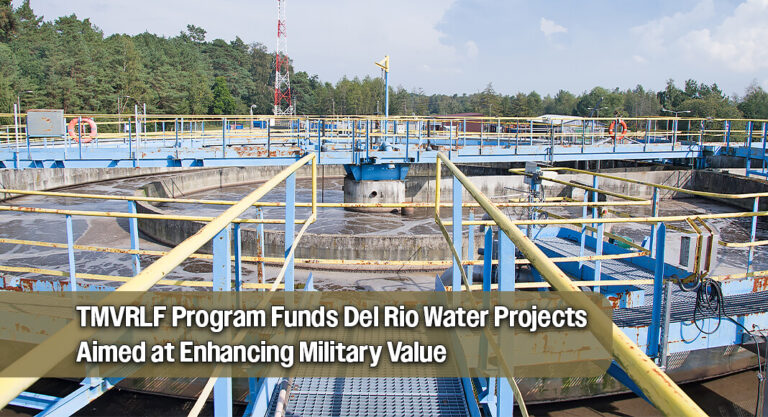 $17M State Loan Enhances Water Capacity for Del Rio and Laughlin AFB 