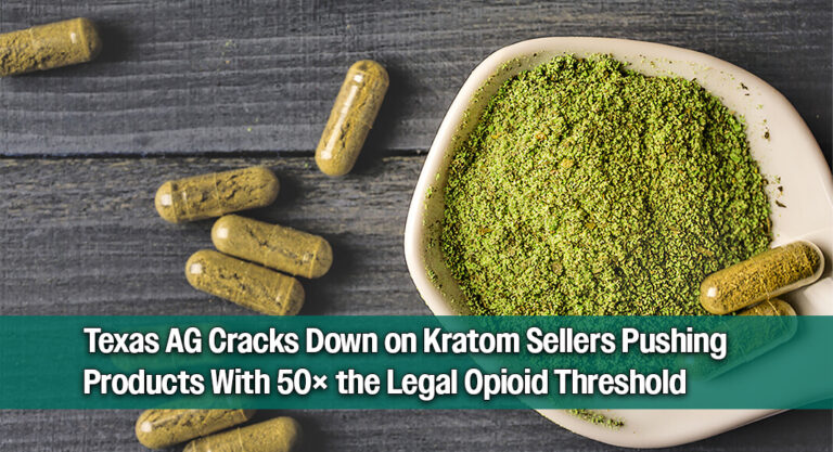 Kratom Sellers Accused of Marketing Products With Extreme, Illegal Potency Levels