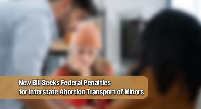 Measure Seeks Penalties for Transporting Minors for Abortions