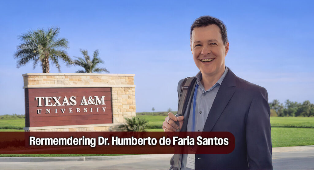With profound sadness, the community mourns the passing of Dr. Humberto de Faria Santos, Clinical Assistant Professor at the Texas A&M University Higher Education Center at McAllen. Courtesy image