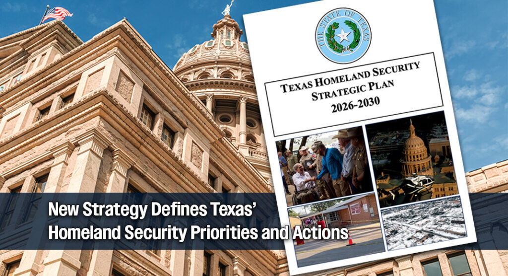 Texas Unveils Framework to Guide Homeland Security Priorities and Capabilities