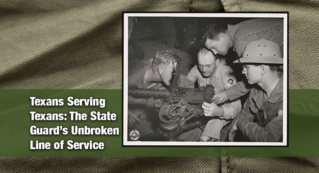 Texas State Guard: A Citizen‑Soldier Tradition Dating Back to 1836