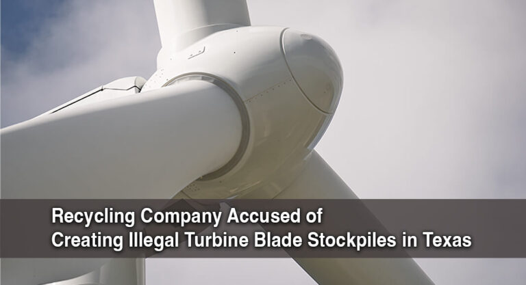 Texas Attorney General Files Suit Over Illegal Wind Turbine Blade Dumping