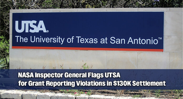 UTSA Pays Nearly $130,000 to Resolve NASA Grant Fraud Allegations