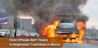 Governor Urges Texans To Heed Federal Travel Warnings Amid Escalating Violence In Parts Of Mexico