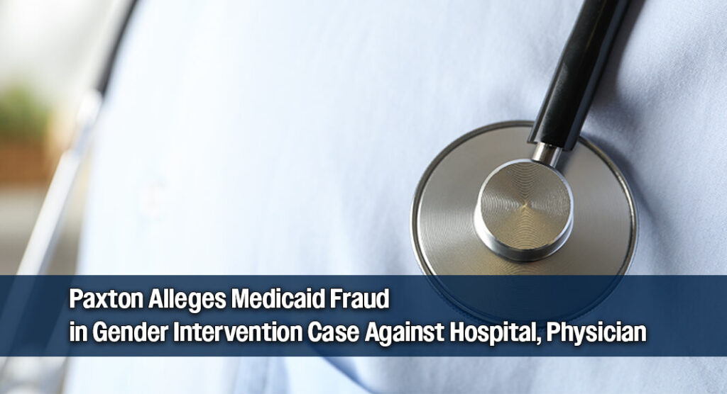 Texas AG Sues Over Alleged Illegal Gender Treatments