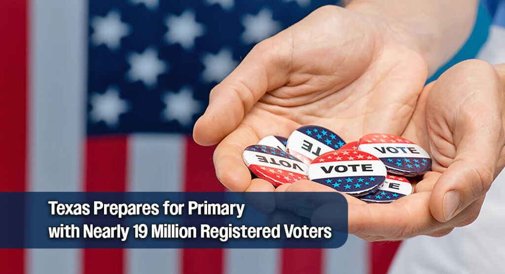 Texas Reports 18.7 Million Registered Voters Ahead of March 3 Primary