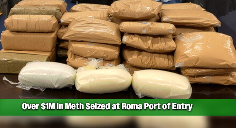 CBP Officers Seize over $1M in Meth at Roma Port of Entry
