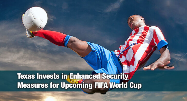 $116 Million Allocated to Support World Cup Security Efforts