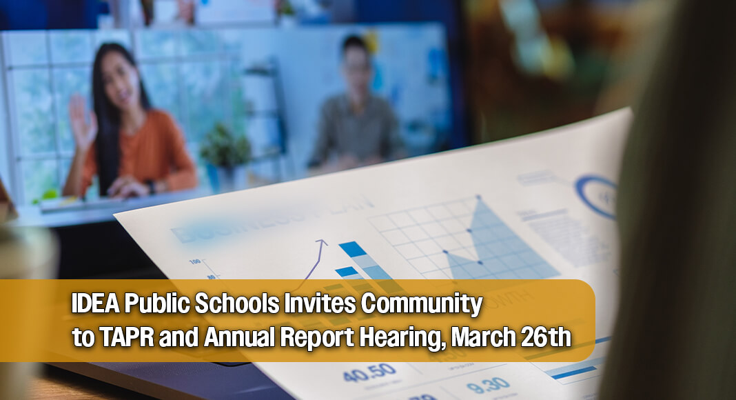 IDEA Public Schools to conduct public hearing and discussion of the 2024-25 TAPR at the scheduled March 26, 2026, academic workshop. Image for illustration purposes