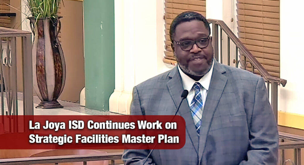 La Joya ISD Advances Master Facilities Strategy to Enhance Learning Environments