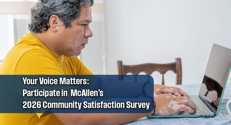 McAllen Launches 2026 Resident Satisfaction Survey to Guide Future City Services
