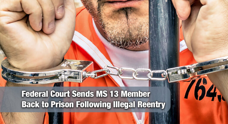 MS‑13 Member Sentenced to 23 Months for Illegal Reentry After Prior Murder Conspiracy