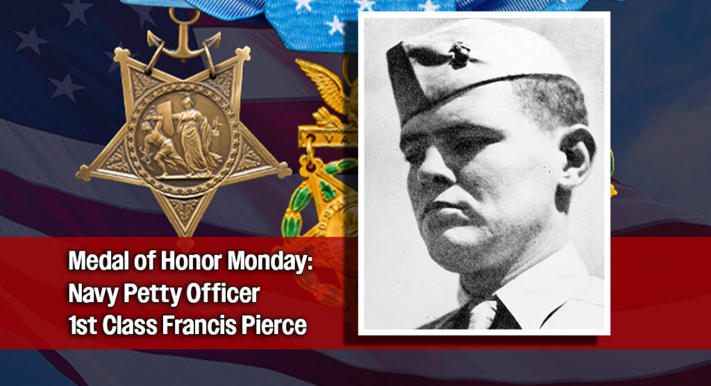 Medal of Honor Monday: Navy Petty Officer 1st Class Francis Pierce