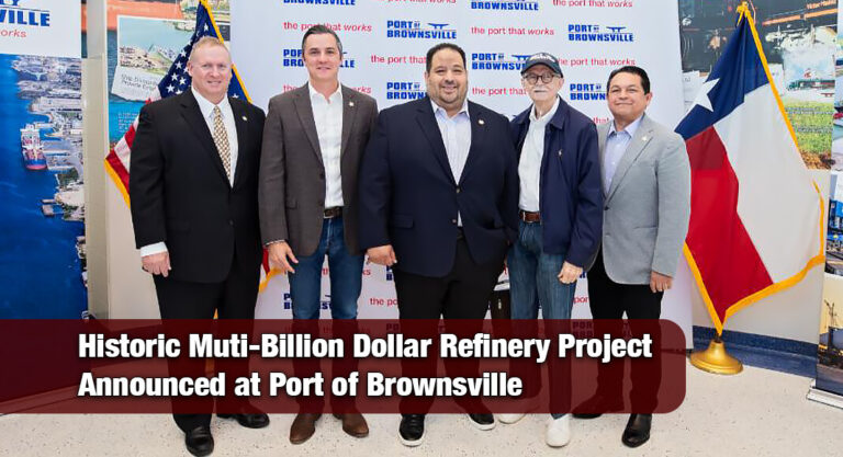 Port of Brownsville Unveils First New Gulf Coast Refinery in Nearly 50 Years