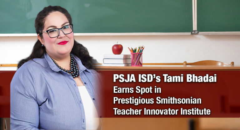 PSJA Educator Selected Among Top U.S. Teachers for Smithsonian’s Teacher Innovator Institute