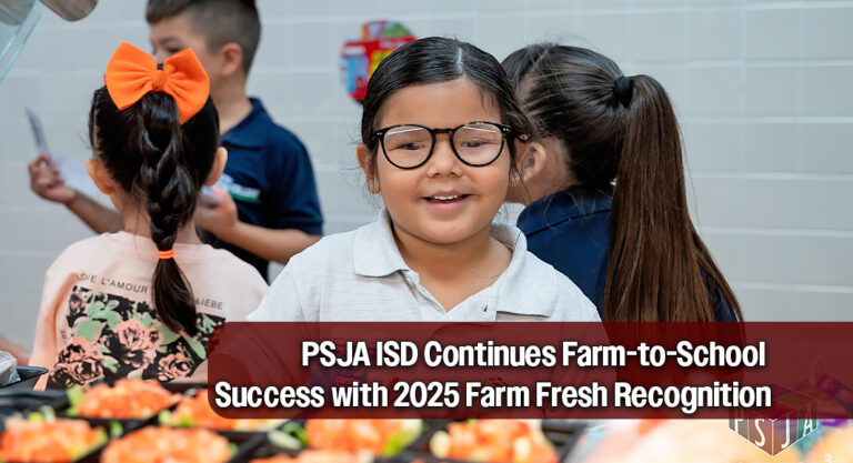 PSJA ISD Recognized Again for Leadership in Texas Farm Fresh Initiative