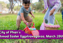 City of Pharr’s Annual Easter Eggstravaganza, March 28th