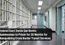 San Benito Man Man Sentenced for Price‑Fixing and Extortion in Border Trade Sector