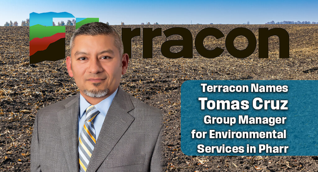 Terracon, a leading national consulting engineering firm comprised of engineers, scientists, architects, facilities experts, and field professionals, announces the promotion of Tomas Cruz to group manager for environmental services in its Pharr office[BK1] . Courtesy image. bgd for illustration purposes