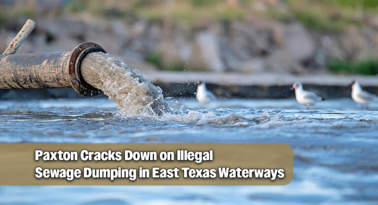 Texas Attorney General Stops Unlawful Waste Discharges Into Neches River Basin