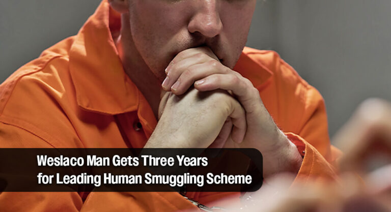 South Texas Smuggling Ringleader Sentenced to 36 Months in Federal Prison