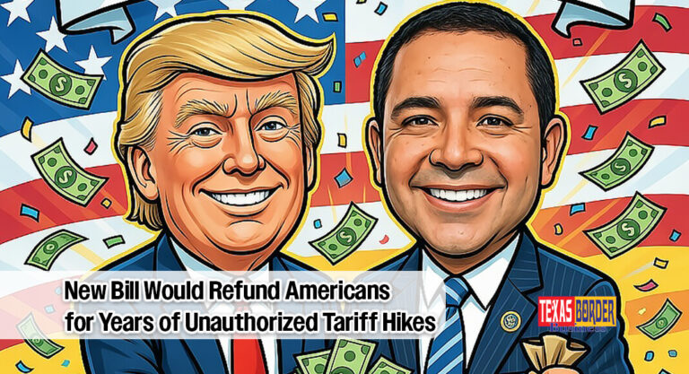 Bipartisan Push: Cuellar’s Bill Aims to Refund Americans $231 Billion in Tariff Costs