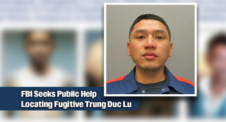 FBI Adds Trung Duc Lu to Ten Most Wanted Fugitives List