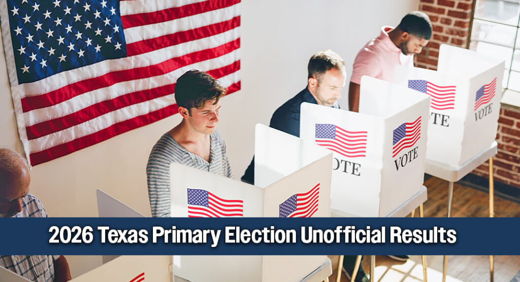 2026 Texas Primary Election Unofficial Results - Texas Border Business
