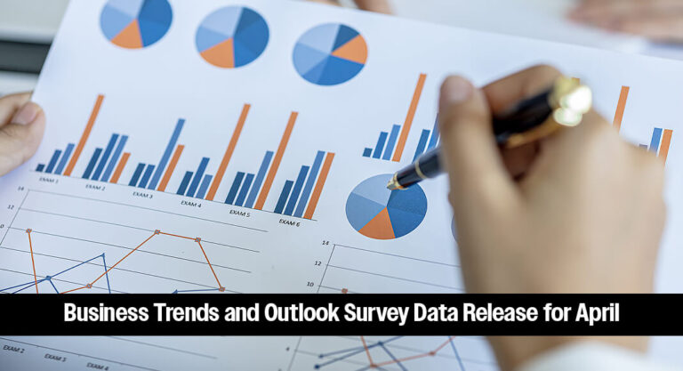 Business Trends and Outlook Survey Data Release for April