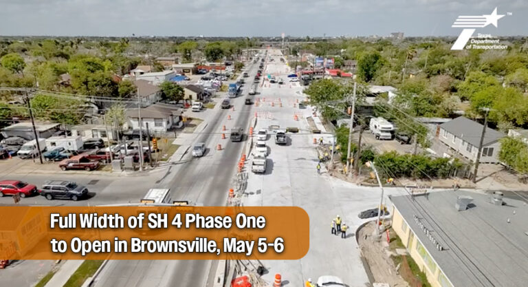 TRAFFIC ALERT- Full Width of SH 4 Phase One to Open in Brownsville, PUSHED BACK to May 5-6