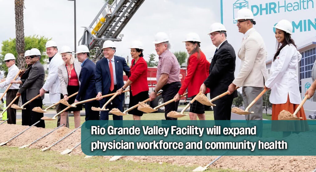 The future of health care in the Rio Grande Valley moved forward as DHR Health and the University of Houston broke ground on a new medical research and education center — a milestone investment that will expand health education programs and improve access to care in one of Texas’ most rapidly growing and high-demand regions. Courtesy image