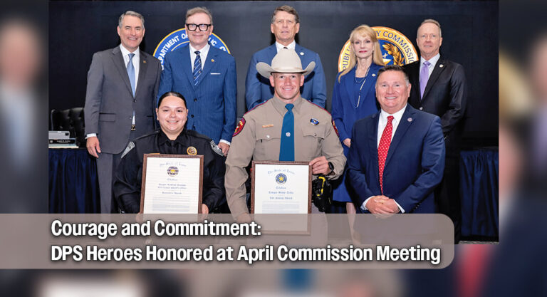 Texas DPS Acknowledges Exemplary Service at April Commission Meeting