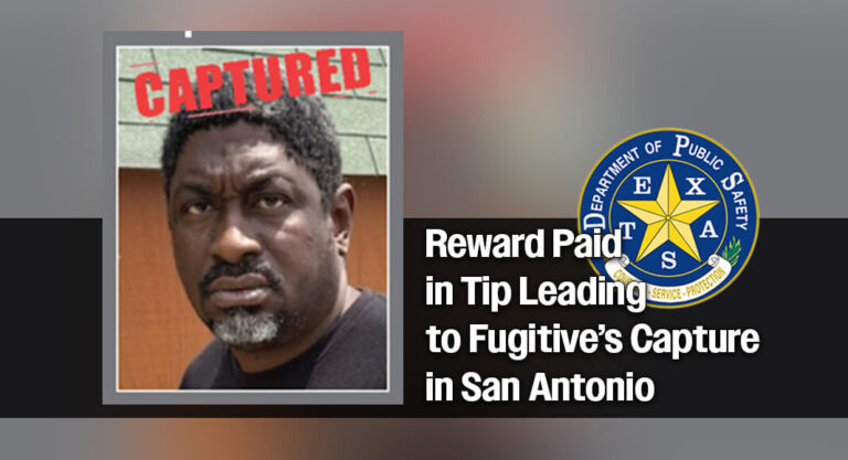 Reward Paid in Tip Leading to Fugitive’s Capture in San Antonio