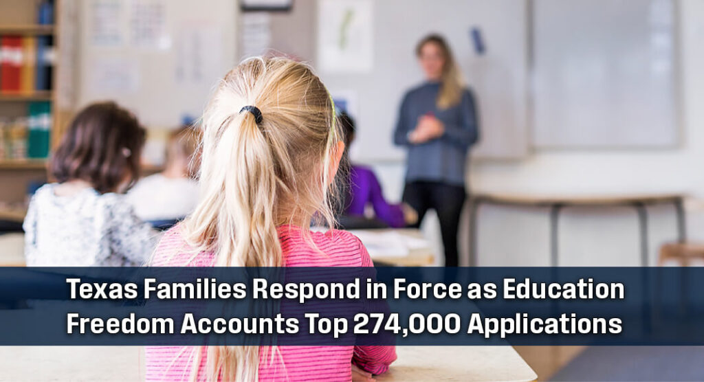 Education Freedom Account Program Records over 274,000 Applications in Texas Debut