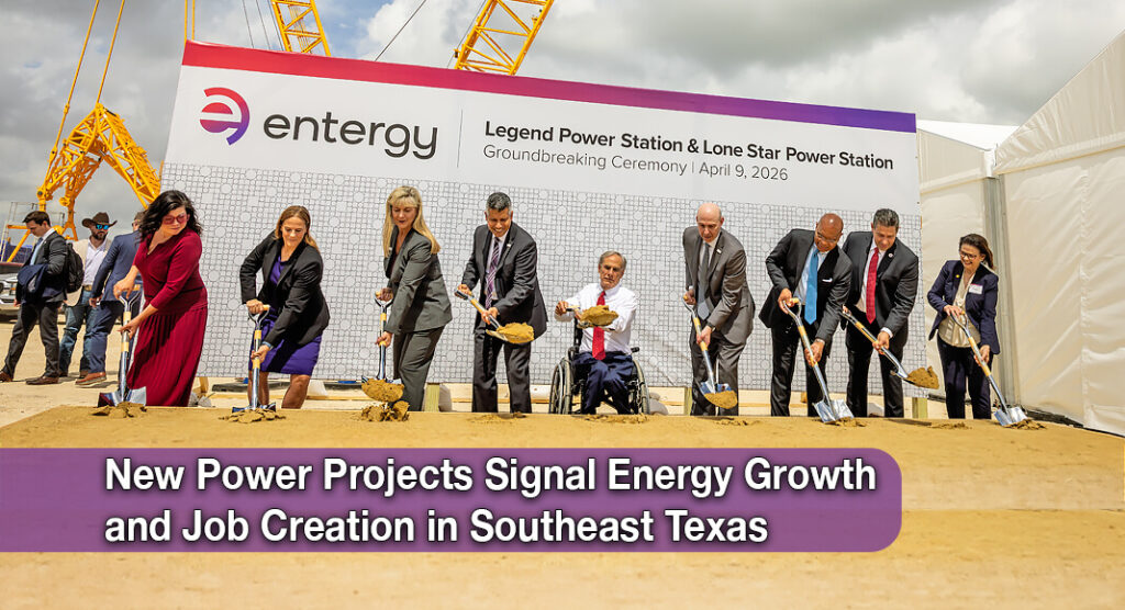 Two New Power Stations Break Ground in Southeast Texas