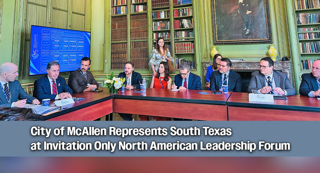 McAllen Joins Top U.S., Mexican, and Canadian Leaders at Premier North American Forum