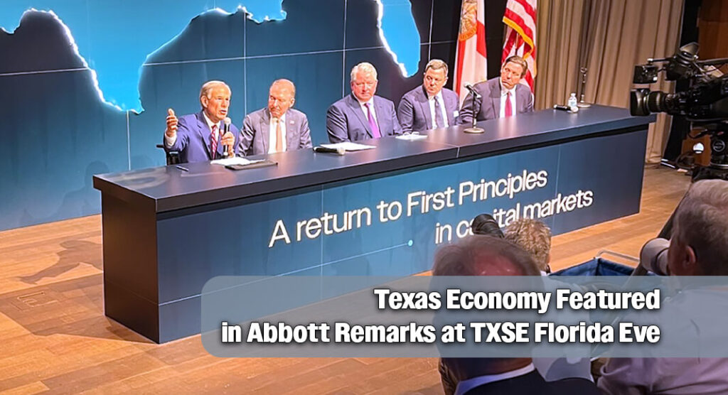 Governor Highlights Texas’ Economic Success At TXSE Event In Florida