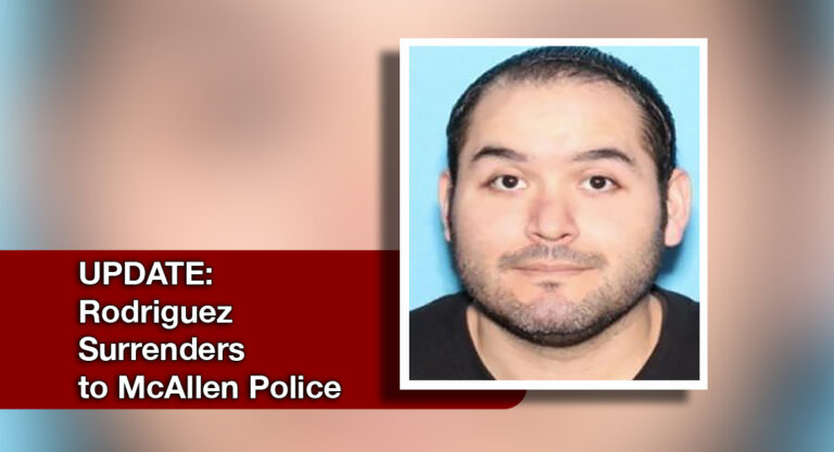 UPDATE: Rodriguez Surrenders to McAllen Police
