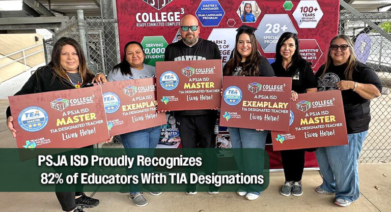 82% of PSJA ISD Educators Earn Teacher Incentive Allotment Designations